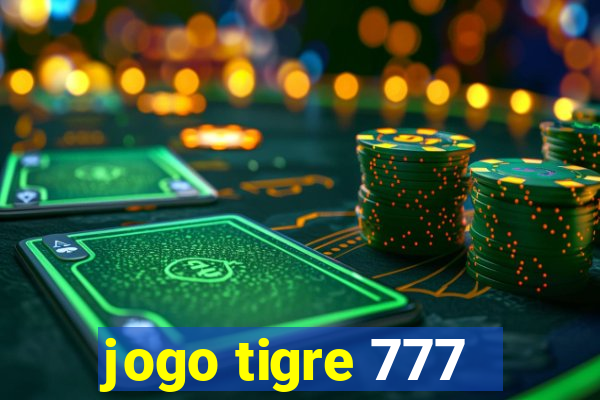 jogo tigre 777 - Cemstoretec